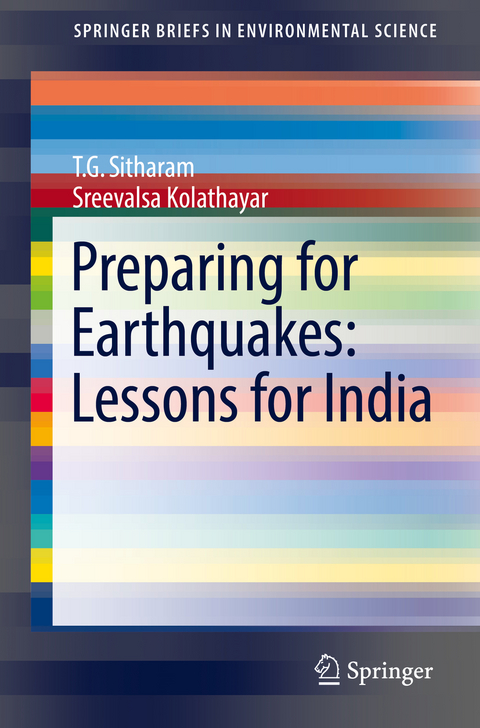 Preparing for Earthquakes: Lessons for India - T. G. Sitharam, Sreevalsa Kolathayar