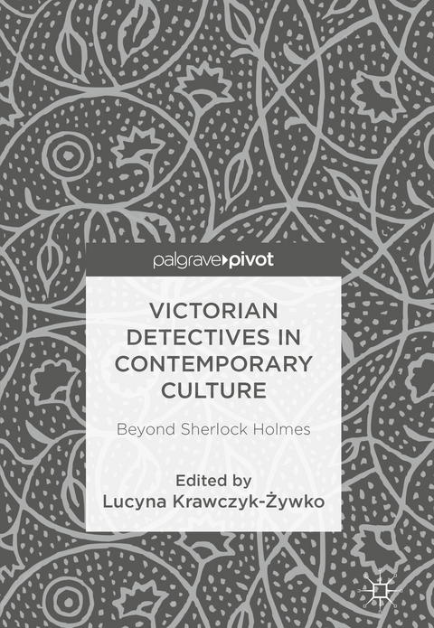 Victorian Detectives in Contemporary Culture - 