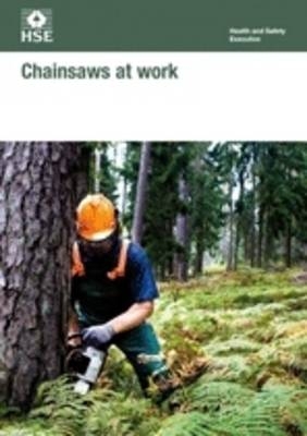 Chainsaws at work (pack of 5) -  Great Britain: Health and Safety Executive