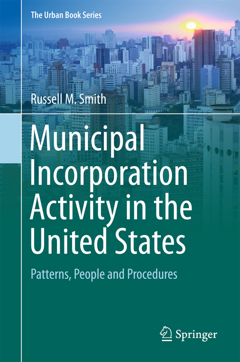 Municipal Incorporation Activity in the United States - Russell M. Smith