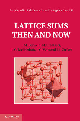 Lattice Sums Then and Now - J. M. Borwein, M. L. Glasser, R. C. McPhedran, J. G. Wan, I. J. Zucker