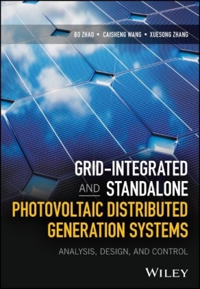 Grid–Integrated and Standalone Photovoltaic Distributed Generation Systems – Analysis, Design, and Control - B Zhao