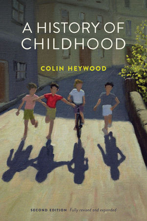 A History of Childhood - Colin Heywood