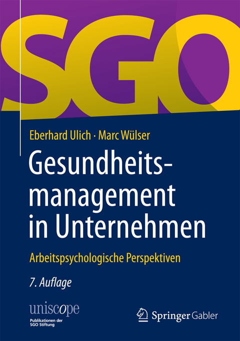 Gesundheitsmanagement in Unternehmen - Eberhard Ulich, Marc Wülser