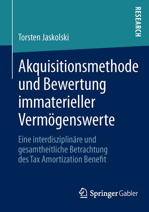 Akquisitionsmethode und Bewertung immaterieller Vermögenswerte - Torsten Jaskolski