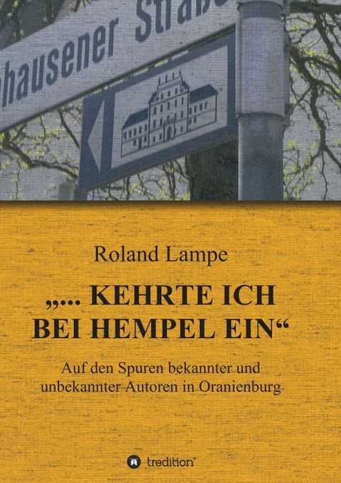„... kehrte ich bei Hempel ein“ - Roland Lampe