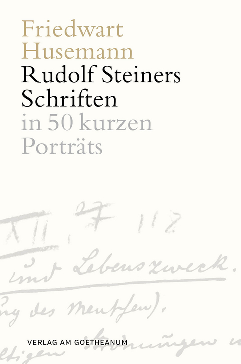 Rudolf Steiners Schriften - Friedwart Husemann