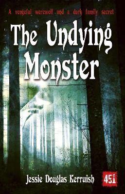 The Undying Monster - Jessie Douglas Kerruish