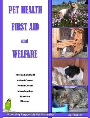 Pet Health, First Aid and Welfare (Colour) - Liz Procter