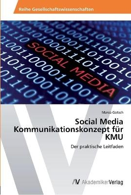 Social Media Kommunikationskonzept für KMU - Marco Gotsch