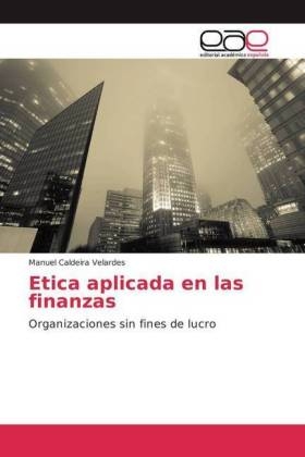 Etica aplicada en las finanzas - Manuel Caldeira Velardes