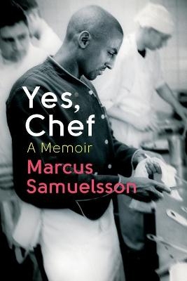 Yes, Chef - Marcus Samuelsson