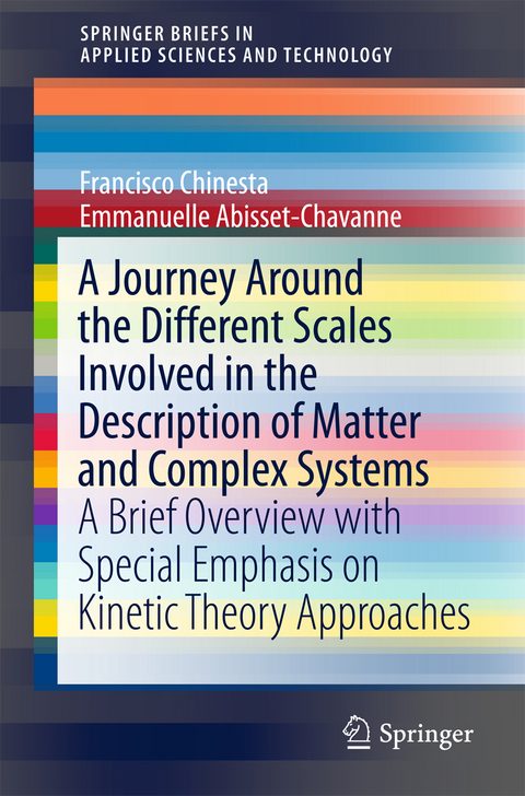 A Journey Around the Different Scales Involved in the Description of Matter and Complex Systems - Francisco Chinesta, Emmanuelle Abisset-Chavanne