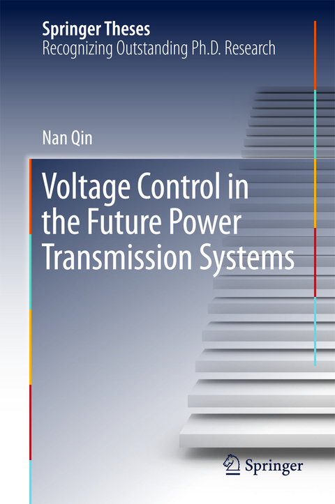 Voltage Control in the Future Power Transmission Systems - Nan Qin