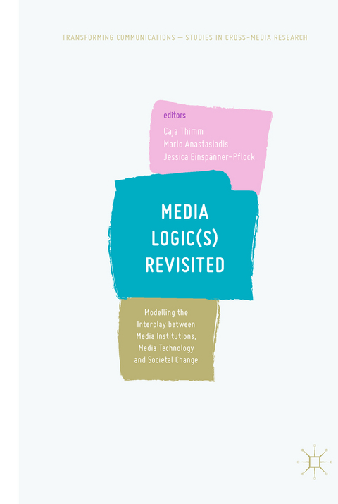Media Logic(s) Revisited - 