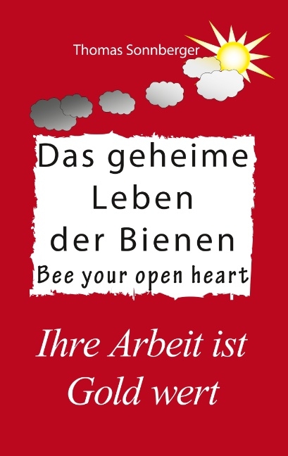 Das geheime Leben der Bienen - Thomas Sonnberger