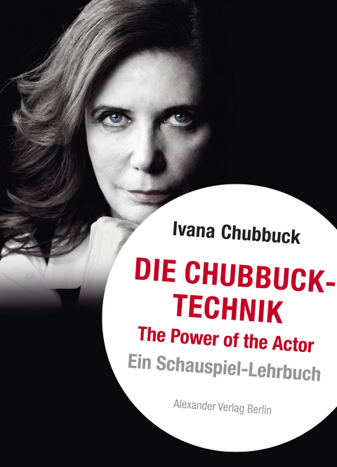 Die Chubbuck-Technik - Ivana Chubbuck