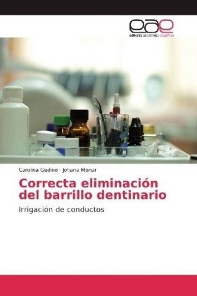 Correcta eliminaciÃ³n del barrillo dentinario - Carolina Gudino, Johana Monar