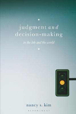 Judgment and Decision-Making - Nancy S. Kim