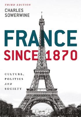 France since 1870 - Charles Sowerwine