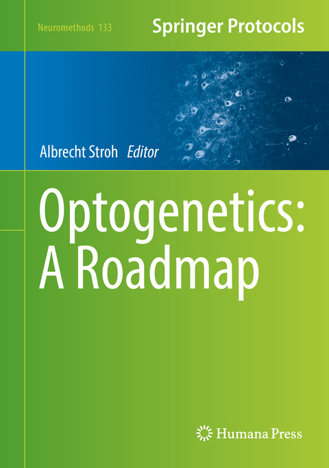 Optogenetics: A Roadmap - 
