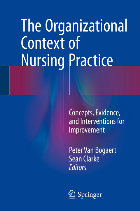 The Organizational Context of Nursing Practice - 
