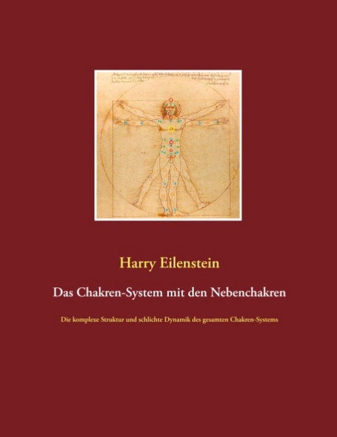 Das Chakren-System mit den Nebenchakren - Harry Eilenstein