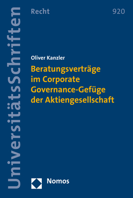 Beratungsverträge im Corporate Governance-Gefüge der Aktiengesellschaft - Oliver Kanzler