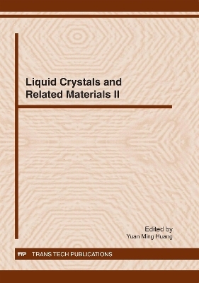 Liquid Crystals and Related Materials II - Yuan Ming Huang