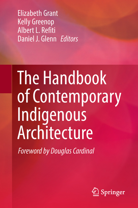 The Handbook of Contemporary Indigenous Architecture - 