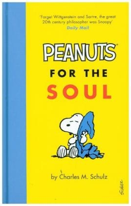 Peanuts for the Soul - Charles M. Schulz