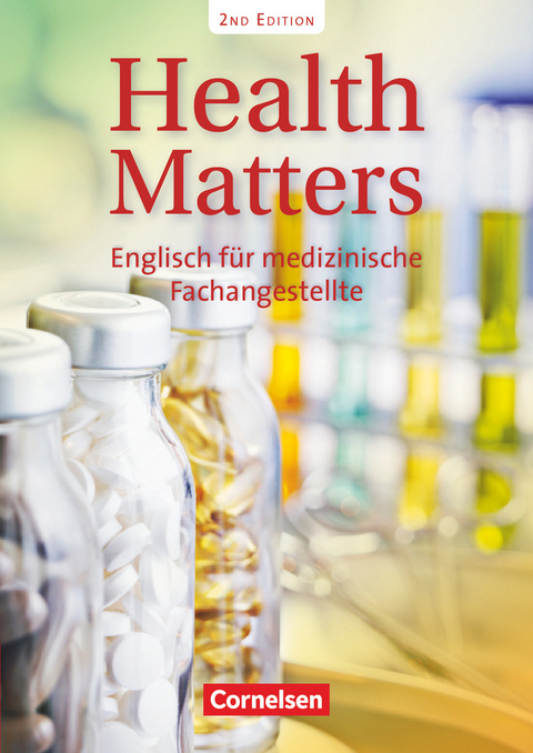 Health Matters - Englisch für medizinische Fachangestellte - Second Edition - A2/B1 - Ian Wood