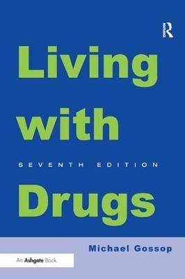 Living With Drugs - Michael Gossop