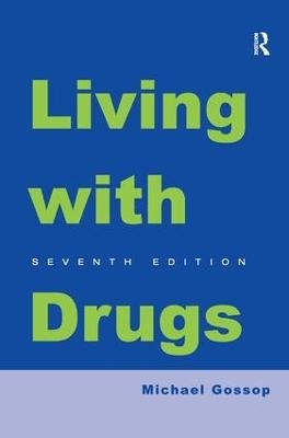 Living With Drugs - Michael Gossop