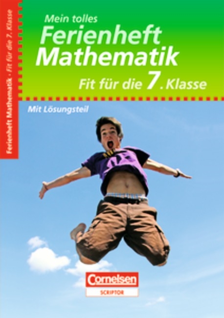 Mein tolles Ferienheft - Mathematik / Fit für die 7. Klasse - Übungsheft mit Lösungsteil - Jochen Kreusch