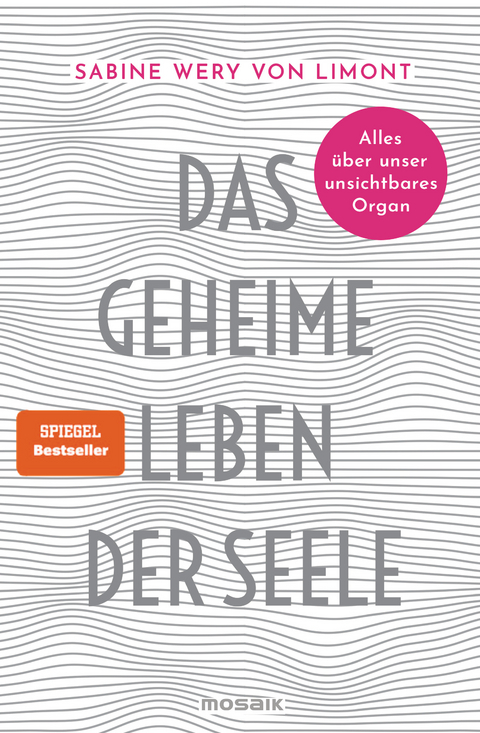 Das geheime Leben der Seele - Sabine Wery von Limont