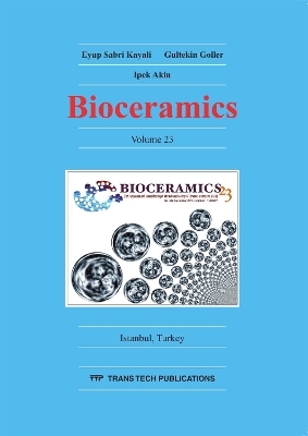 Bioceramics 23 - Eyup Sabri Kayali, Gultekin Goller, Ipek Akin