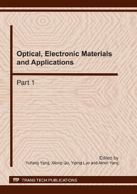 Optical, Electronic Materials and Applications - Yuhang Yang, Xilong Qu, Yiping Luo, Aimin Yang