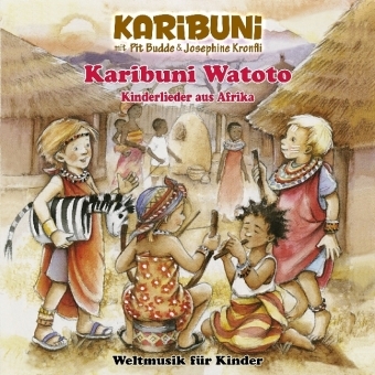 Karibuni Watoto - Kinderlieder aus Afrika, 1 Audio-CD -  Karibuni, Pit Budde, Josephine Konfli