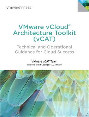 VMware vCloud Architecture Toolkit (vCAT) - - VMware Press