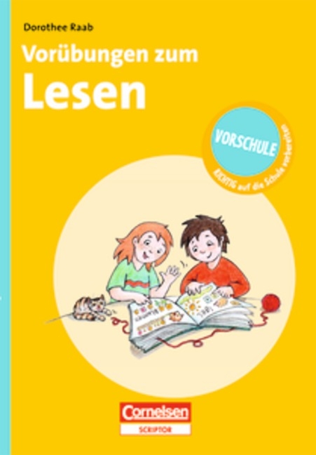 Dorothee Raab - Vorschule - RICHTIG auf die Schule vorbereiten / Vorübungen zum Lesen - Dorothee Raab