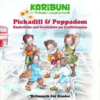 Pickadill & Poppadom - Kinderlieder und Geschichten aus Großbritannien, 1 Audio-CD - Pit Budde,  Karibuni, Josephine Konfli