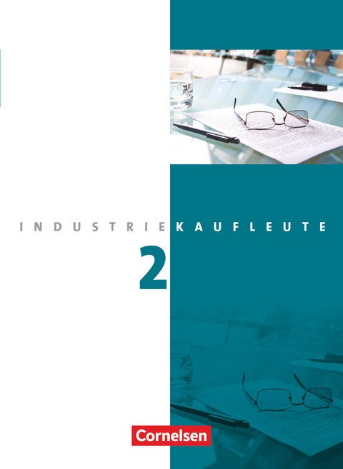 Industriekaufleute - Ausgabe 2011 - 2. Ausbildungsjahr: Lernfelder 6-9 - Peter Engelhardt, Hans-Peter Klein, Roland Budde, Hans-Peter von den Bergen, Gisbert Weleda, Sven Labowsky, Petra Zedler