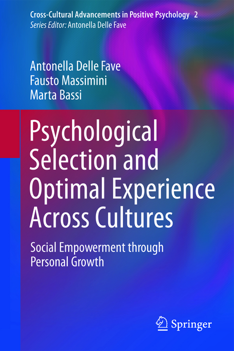 Psychological Selection and Optimal Experience Across Cultures - Antonella Delle Fave, Fausto Massimini, Marta Bassi