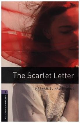 Oxford Bookworms Library / 9. Schuljahr, Stufe 2 - The Scarlet Letter - Nathaniel Hawthorne
