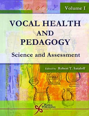 Vocal Health and Pedagogy - Robert Thayer Sataloff