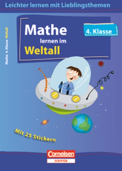 Leichter Lernen mit Lieblingsthemen / 4. Schuljahr - Mathe lernen im Weltall - Thomas Wolff