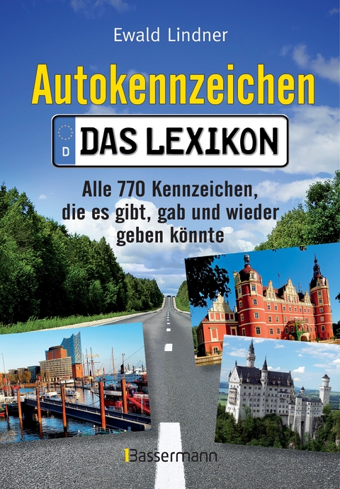 Autokennzeichen - Das Lexikon - Ewald Lindner