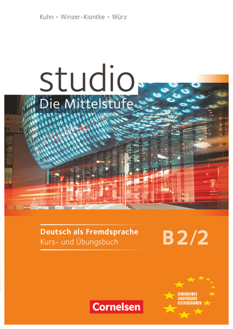 Studio: Die Mittelstufe - Deutsch als Fremdsprache - B2: Band 2 - Christina Kuhn, Britta Winzer-Kiontke