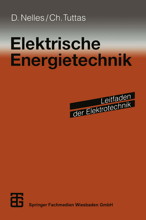 Elektrische Energietechnik - Dieter Nelles, Christian Tuttas